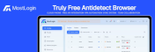 MostLogin: Free Anti-Association Antidect Browser, Empowering Multi-Account Management and Automated Operations